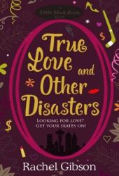 trueloveandotherdisastersrachelgibson
