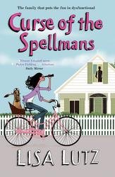Curse of the Spellmans - Lisa Lutz
