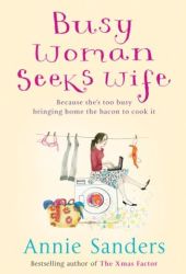 anniesandersbusywomanseekswife
