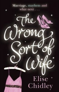 Elise Chidley - The Wrong Sort of Wife