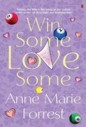 anne marie forrest win some love some