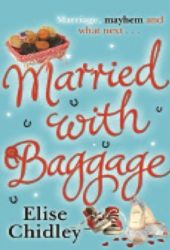 elise chidley married with baggage