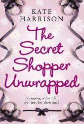kateharrisonthesecretshopperunwrapped