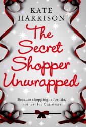 The Secret Shopper Unwrapped - Kate Harrison