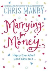 chris manby marrying for money
